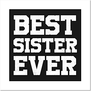 BEST SISTER EVER gift ideas for family Posters and Art